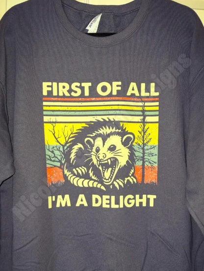 First of all I'm a Delight Shirt