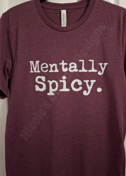 Mentally Spicy Shirt
